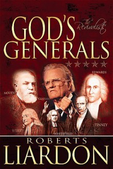 God's Generals Volume 3: The Revivalists - Roberts Liardon