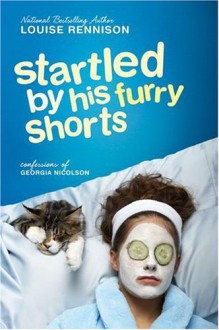 Startled by His Furry Shorts - Louise Rennison