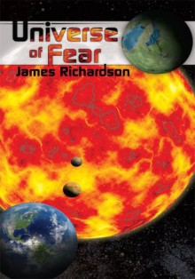 Universe of Fear - James Richardson