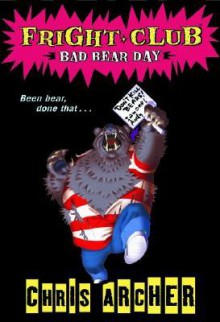 Bad Bear Day - Chris Archer