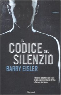 Il codice del silenzio - Barry Eisler, Gianni Pannofino