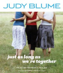 Just as Long as We're Together (Audio) - Judy Blume, Rebecca Soler