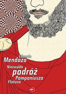 Niezwykła podróż Pomponiusza Flatusa - Eduardo Mendoza