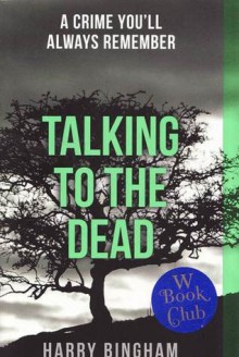 Talking to the Dead - Harry Bingham