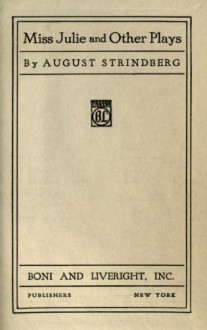 Miss Julie and other plays - August Strindberg