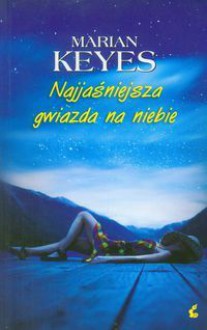 Najjaśniejsza gwiazda na niebie - Marian Keyes