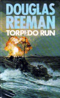 Torpedo Run - Douglas Reeman