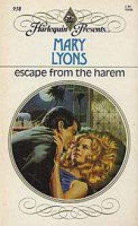 Escape From the Harem (Harlequin Presents, No. 938) - Mary Lyons