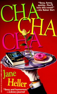 Cha Cha Cha - Jane Heller