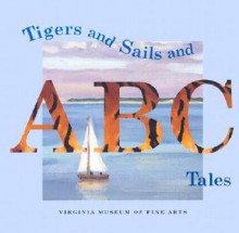 Tigers and Sails and ABC Tales - Malcolm Cormack, Paul Mellon