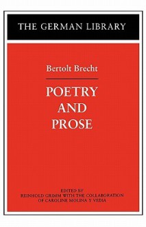 Poetry and Prose - Reinhold Grimm, Reinhold Grimm, Caroline Molina Y Vedia