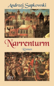 Narrenturm: Roman - Andrzej Sapkowski