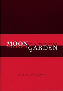 Moongarden - Anthony McCann