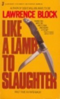 Like a Lamb to Slaughter - Lawrence Block