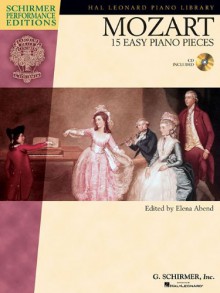 Mozart 15 Easy Piano Pieces - Elena Abend, Wolfgang Amadeus Mozart