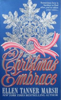 A Christmas Embrace - Ellen Tanner Marsh