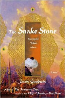 The Snake Stone - Jason Goodwin