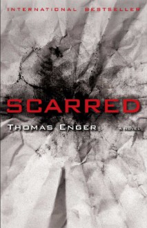 Scarred: A Novel (The Henning Juul Series) - Thomas Enger