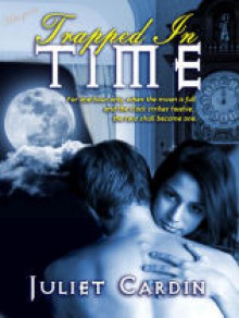 Trapped in Time - Juliet Cardin