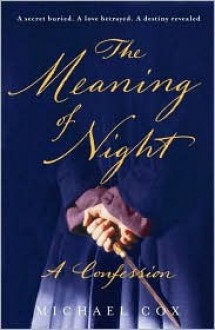 The Meaning of Night - Michael Cox