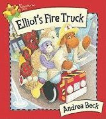 Elliot's Fire Truck (Elliot Moose) - Andrea Beck