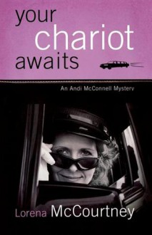 Your Chariot Awaits: An Andi McConnell Mystery - Lorena McCourtney