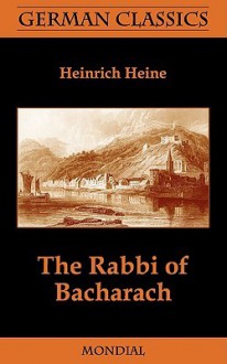 The Rabbi of Bacharach (German Classics) - Heinrich Heine, Emma Lazarus, Charles Godfrey Leland