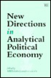 New Directions in Analytical Political Economy - Amitava Krishna Dutt