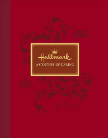 Hallmark: A Century of Giving - Patrick T. Regan