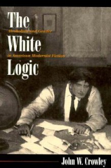 White Logic - John William Crowley