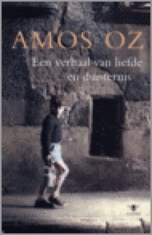 Een verhaal van liefde en duisternis - Amos Oz, Hilde Pach