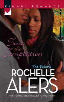 Twice the Temptation - Rochelle Alers