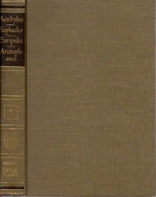 The Plays of Aeschylus, Sophocles, Euripides, Aristophanes (Great Books of the Western World, Vol. 5) - Robert Maynard Hutchins, Aeschylus, Sophocles, Euripides, Aristophanes, GM Cookson, Richard Jebb, Edward P. Coleridge, Benjamin Bickley Rogers