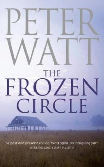 The Frozen Circle - Peter Watt