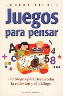 Juegos para pensar - Robert Fisher