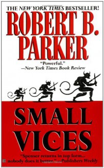 Small Vices (Spenser, #24) - Robert B. Parker, Burt Reynolds