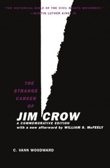 The Strange Career of Jim Crow - C. Vann Woodward, William S. McFeely