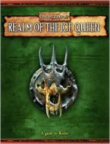 Realm of the Ice Queen: A Guide to Kislev - David Chart, Andy Law, Steve Darlington