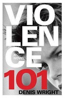 Violence 101 - Denis Wright