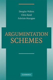 Argumentation Schemes - Douglas N. Walton, Christopher Reed, Fabrizio Macagno