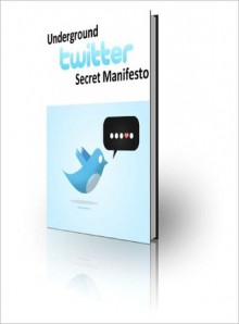 Underground Twitter Secret Manifesto - Lou Diamond