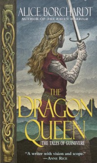 The Dragon Queen - Alice Borchardt