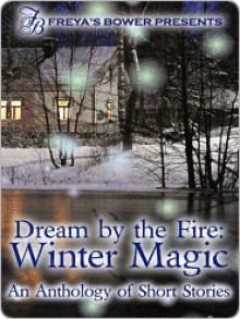 Dream by the Fire - Esmerelda Bishop, Jenna Byrnes, Lanie Fuller, Ava Rose Johnson