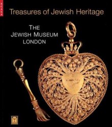 Treasures of Jewish Heritage: The Jewish Museum, London - Scala Publishers