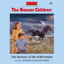 The Mystery of the Wild Ponies (Audio) - Gertrude Chandler Warner, Tim Gregory