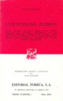 Cuentistas Judíos (Sepan Cuantos, #651) - Cynthia Ozick, Ilan Stavans, Saul Bellow, Bruno Schulz, Isaac Bashevis Singer, Grace Paley, Abraham B. Yehoshua, Amos Oz, Danilo Kiš, Sholem Aleichem, Ariel Dorfman, Henry Roth, Aharon Appelfeld, Isaac Babel, Moacyr Scliar, Italo Svevo, Yehuda Amichai, I.L. Peretz, S.Y. A