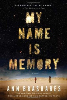 My Name is Memory - Ann Brashares