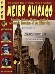 Weird Chicago - Troy Taylor;Adam Selzer;Ken Melvoin-Berg