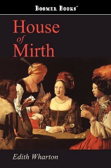 House of Mirth - Edith Wharton