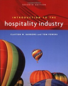 Introduction to the Hospitality Industry - Clayton W. Barrows, Tom Powers